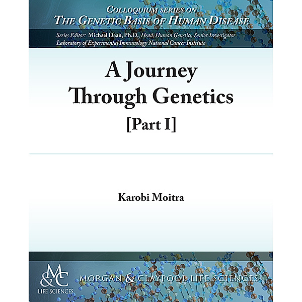 Colloquium Series on The Genetic Basis of Human Disease: A Journey Through Genetics, Karobi Moitra