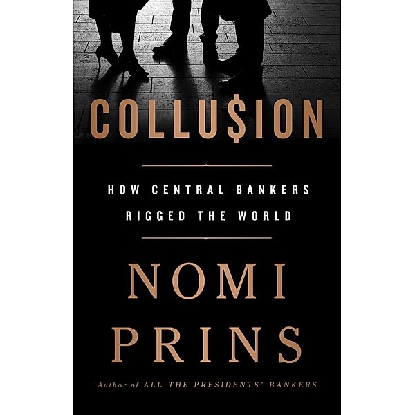 Collusion, Nomi Prins