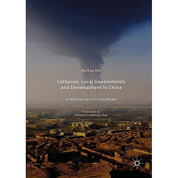 Collusion, Local Governments and Development in China / Progress in Mathematics, Huihua Nie