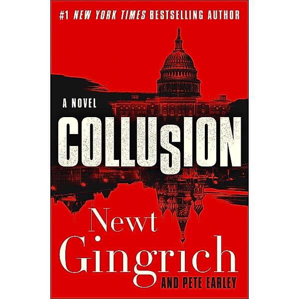 Collusion / Mayberry and Garrett, Newt Gingrich, Pete Earley
