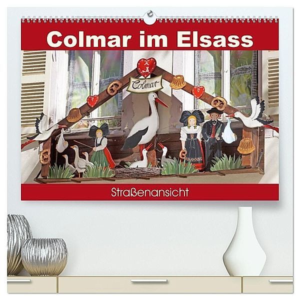 Colmar im Elsass - Straßenansicht (hochwertiger Premium Wandkalender 2025 DIN A2 quer), Kunstdruck in Hochglanz, Calvendo, Flori0