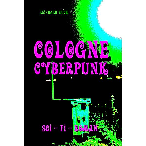 Cologne Cyberpunk, Reinhard Kück