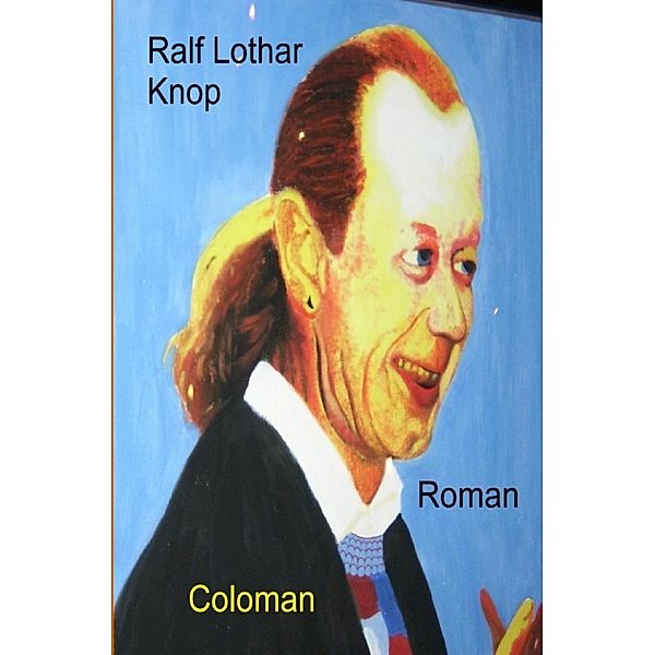 Coloman, Ralf Lothar Knop