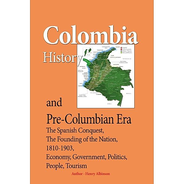 Colombia History, and Pre-Columbian Era, Henry Albinson