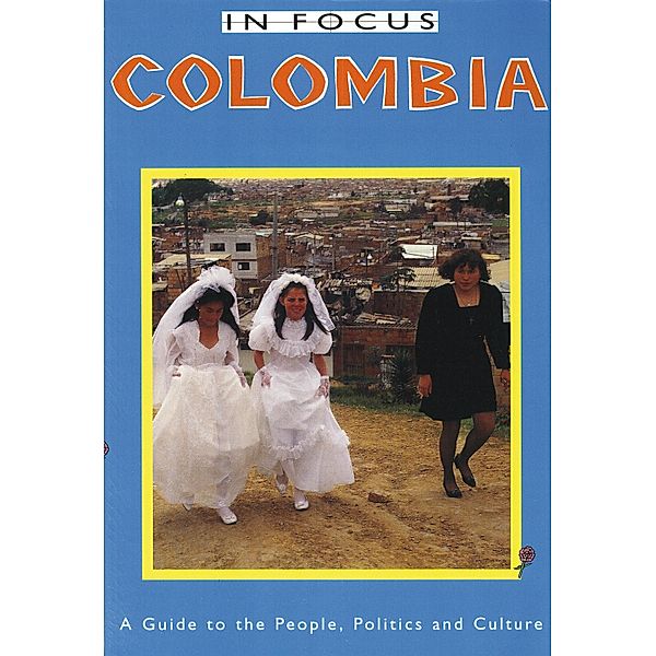Colombia in Focus / Latin America In Focus, Colin Harding