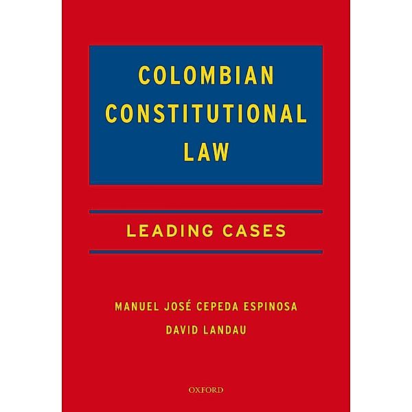 Colombian Constitutional Law, Manuel José Cepeda Espinosa, David Landau