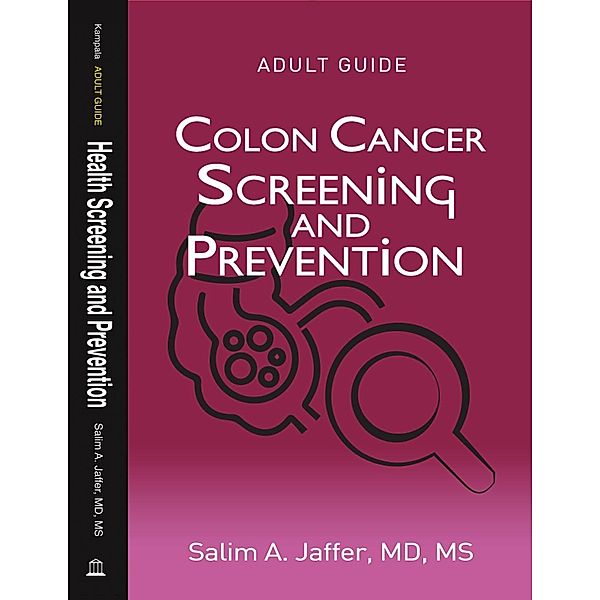 Colon Cancer Screening and Prevention (Health Screening and Prevention), Salim Jaffer