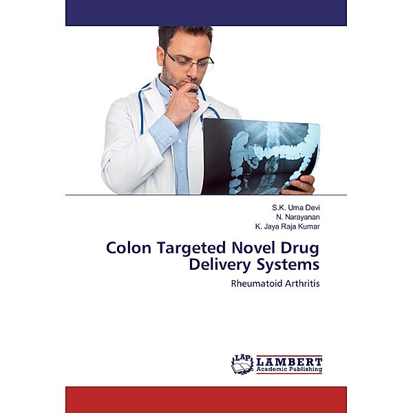 Colon Targeted Novel Drug Delivery Systems, S. K. Uma Devi, N. Narayanan, K. Jaya Raja Kumar