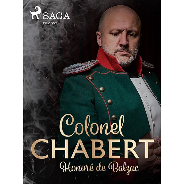 Colonel Chabert / The Human Comedy: Scenes from Private Life, Honoré de Balzac