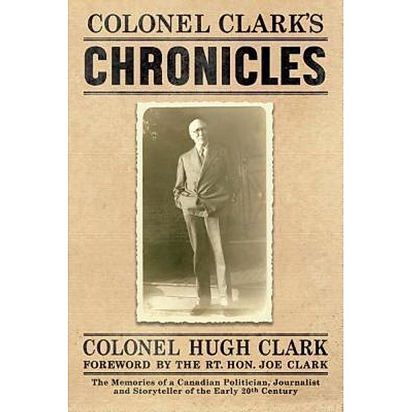 COLONEL CLARK'S CHRONICLES, Col. Hugh Clark