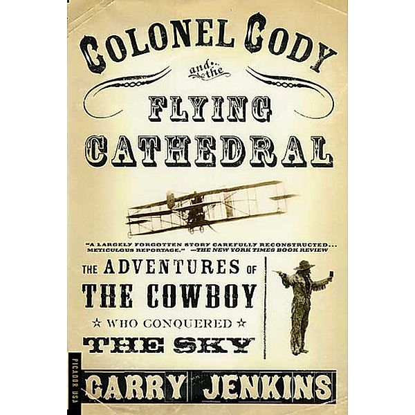Colonel Cody and the Flying Cathedral, Garry Jenkins