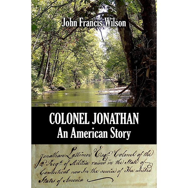 Colonel Jonathan: An American Story, John Wilson