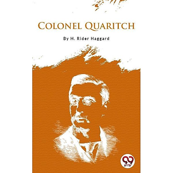 Colonel Quaritch, H. Rider Haggard