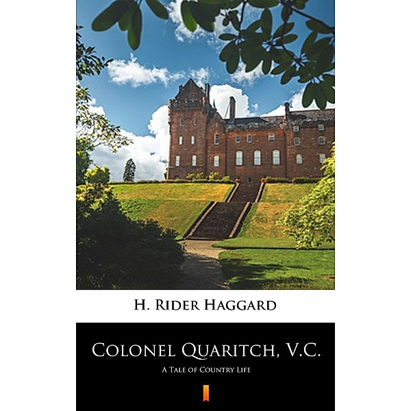 Colonel Quaritch, V.C., H. Rider Haggard