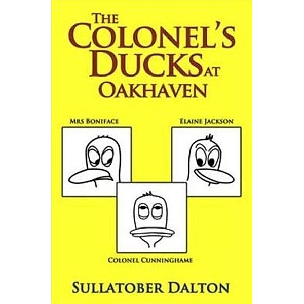Colonel's Ducks at Oakhaven / Andrews UK, Sullatober Dalton