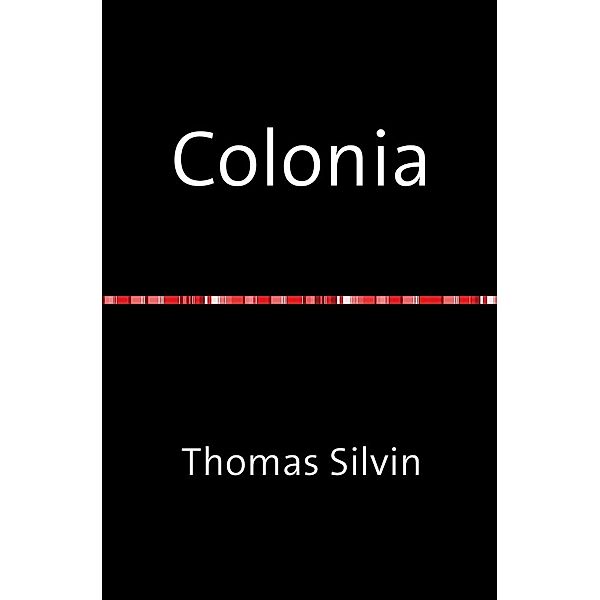 Colonia, Thomas Silvin