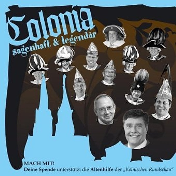 Colonia sagenhaft & legendär, Audio-CD, Diverse Interpreten