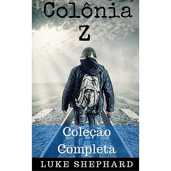 Colônia Z - Coleção Completa, Luke Shephard