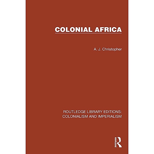 Colonial Africa, A. J. Christopher