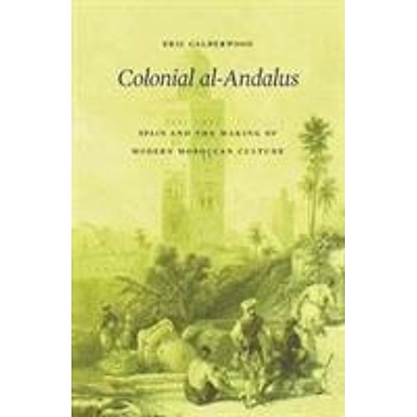 Colonial al-Andalus, Eric Calderwood