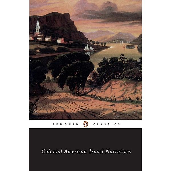 Colonial American Travel Narratives, Various