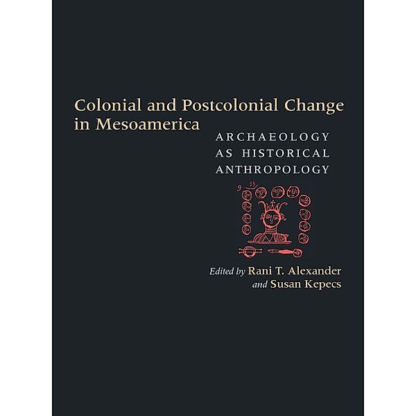 Colonial and Postcolonial Change in Mesoamerica