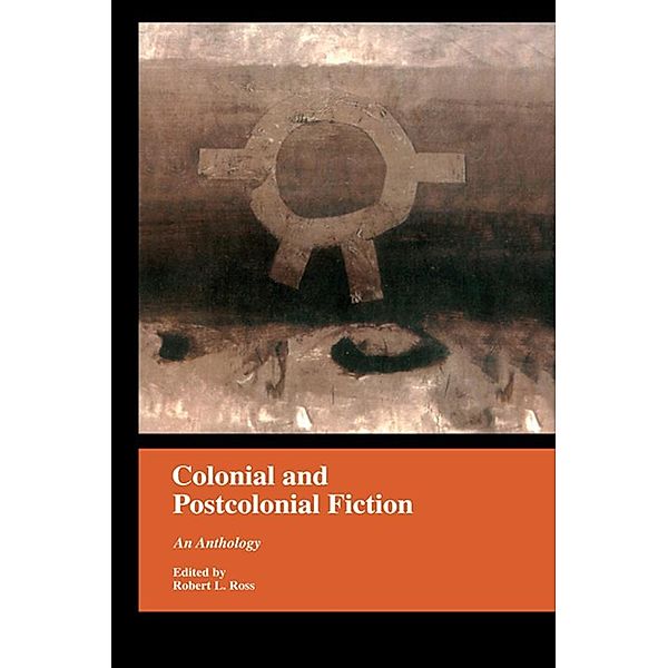 Colonial and Postcolonial Fiction in English, Robert Ross