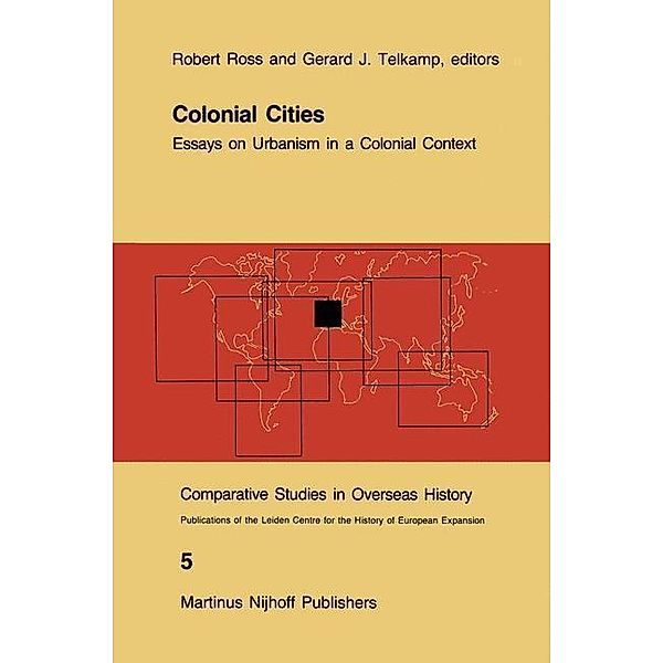 Colonial Cities / Comparative Studies in Overseas History Bd.5