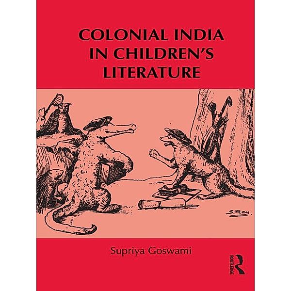 Colonial India in Children's Literature / Children's Literature and Culture, Supriya Goswami