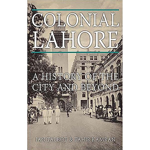 Colonial Lahore, Ian Talbot, Tahir Kamran