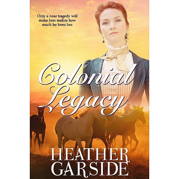 Colonial Legacy (The Kavanaghs, #2), Heather Garside
