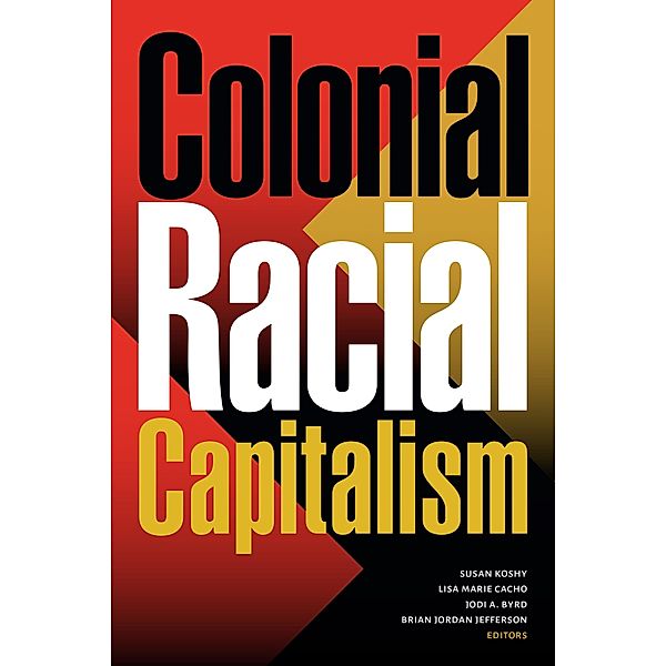 Colonial Racial Capitalism