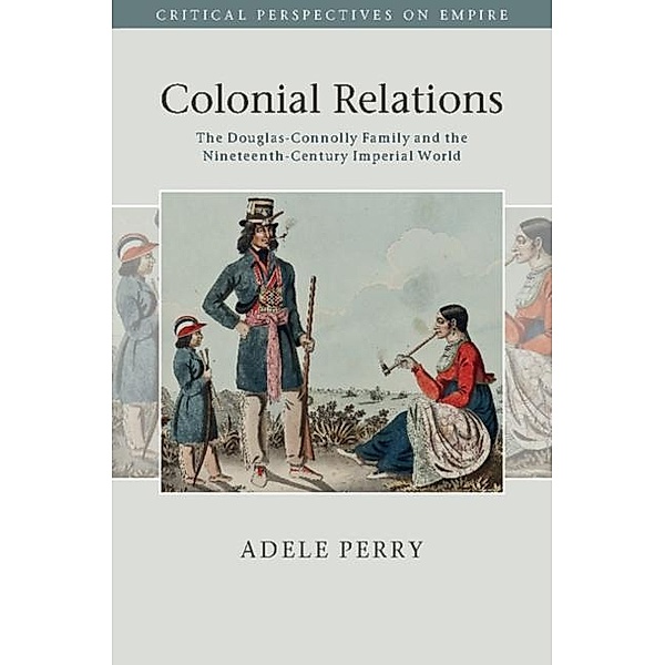 Colonial Relations, Adele Perry