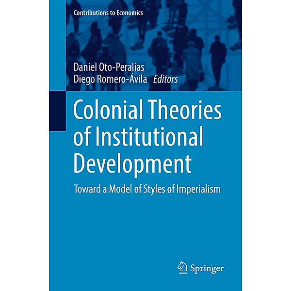 Colonial Theories of Institutional Development, Daniel Oto-Peralías, Diego Romero-Ávila