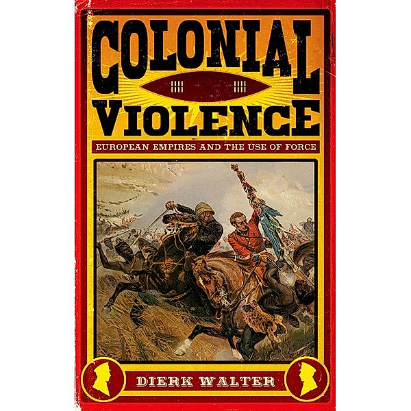 Colonial Violence, Dierk Walter