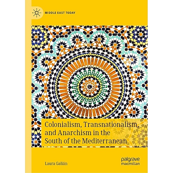 Colonialism, Transnationalism, and Anarchism in the South of the Mediterranean / Middle East Today, Laura Galián