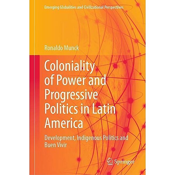 Coloniality of Power and Progressive Politics in Latin America, Ronaldo Munck