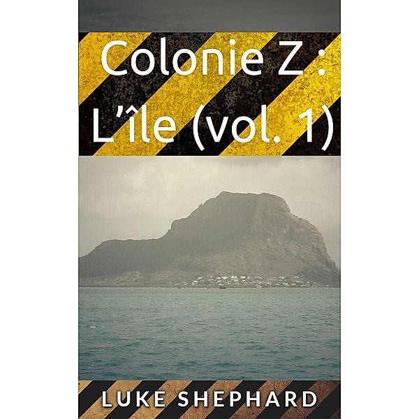 Colonie Z : L'île (vol. 1), Luke Shephard