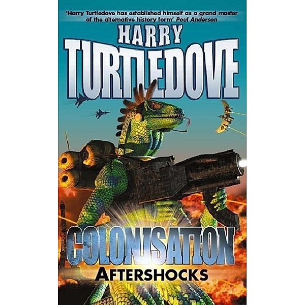 Colonisation: Aftershocks / The Colonisation Series Bd.3, Harry Turtledove