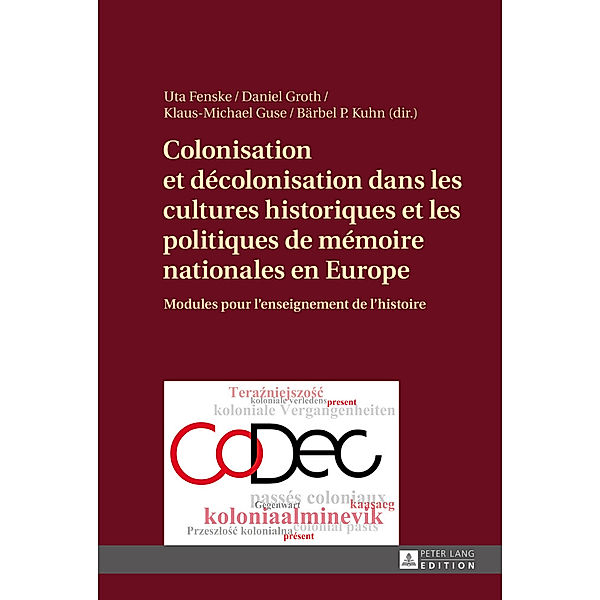 Colonisation et décolonisation dans les cultures historiques et les politiques de mémoire nationales en Europe