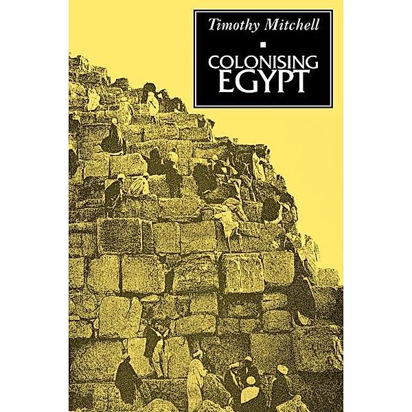 Colonising Egypt, Timothy Mitchell