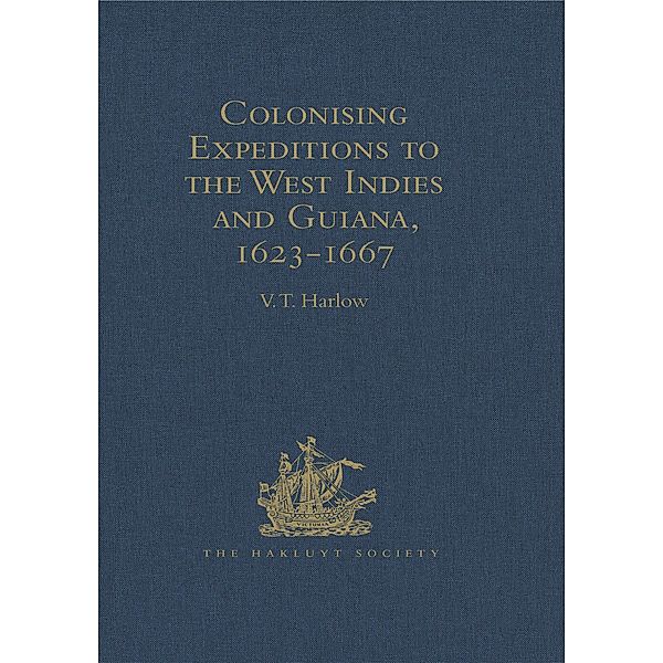 Colonising Expeditions to the West Indies and Guiana, 1623-1667