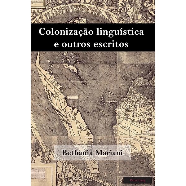 Colonização linguística e outros escritos, Bethania Mariani