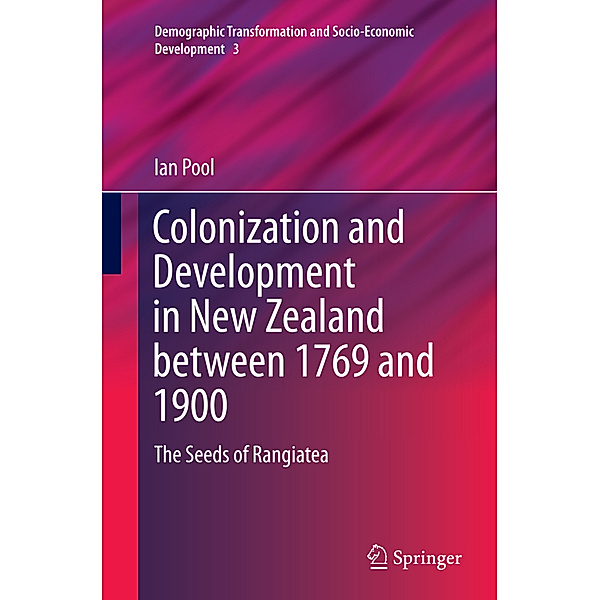 Colonization and Development in New Zealand between 1769 and 1900, Ian Pool