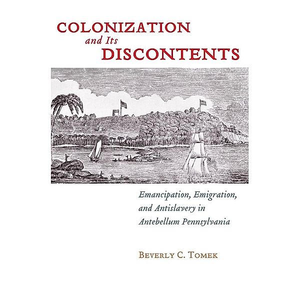 Colonization and Its Discontents / Early American Places Bd.3, Beverly C. Tomek