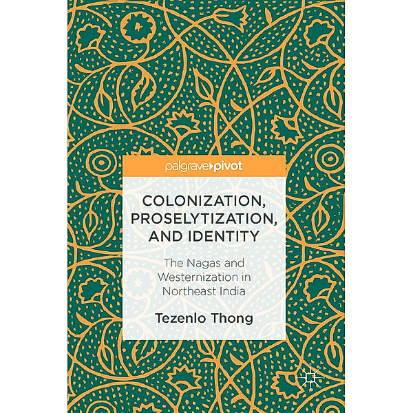 Colonization, Proselytization, and Identity, Tezenlo Thong