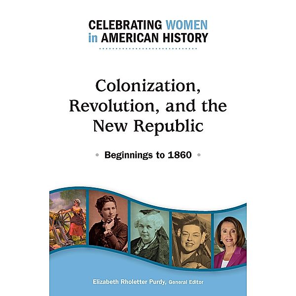 Colonization, Revolution, and the New Republic: Beginnings to 1860