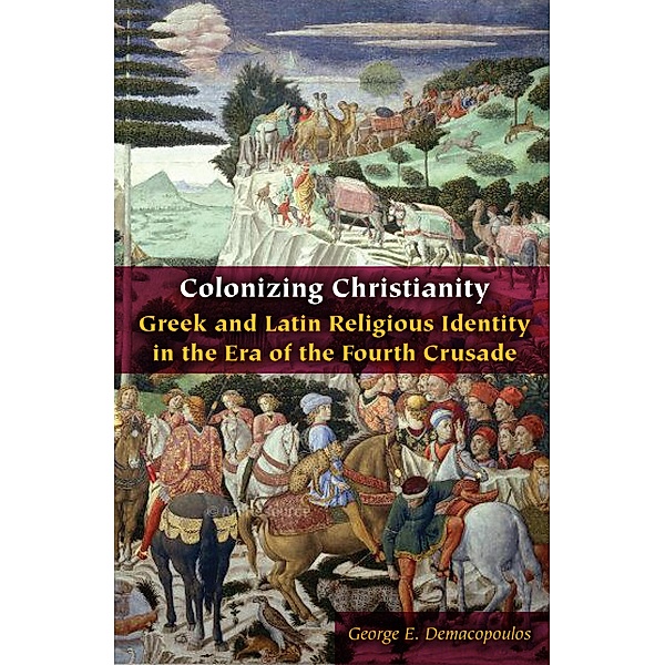 Colonizing Christianity, Demacopoulos