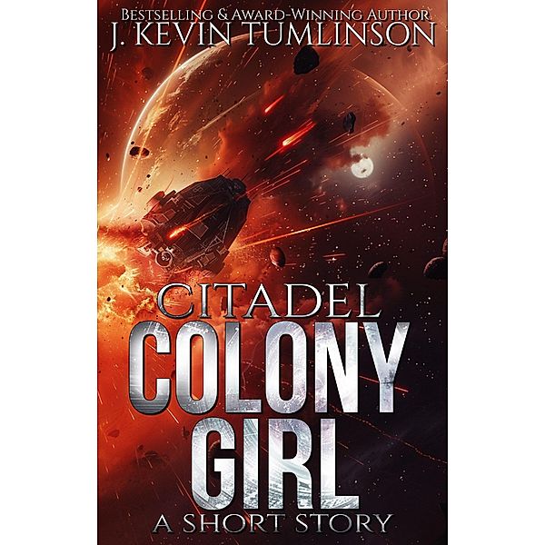 Colony Girl (Citadel) / Citadel, J. Kevin Tumlinson