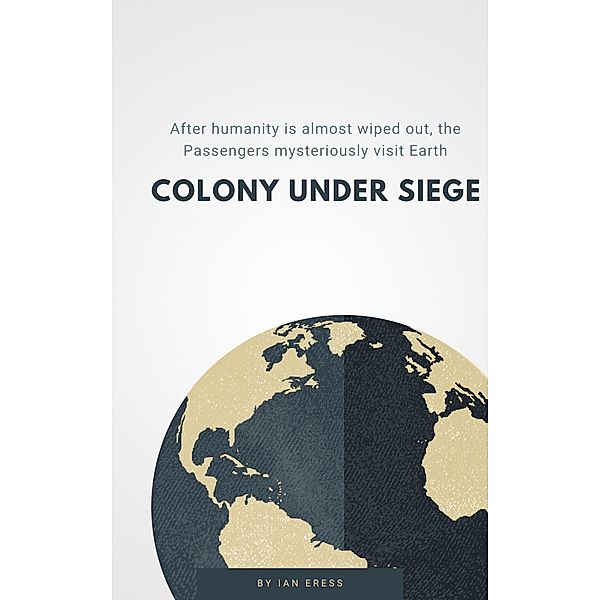 Colony Under Siege, Ian Eress